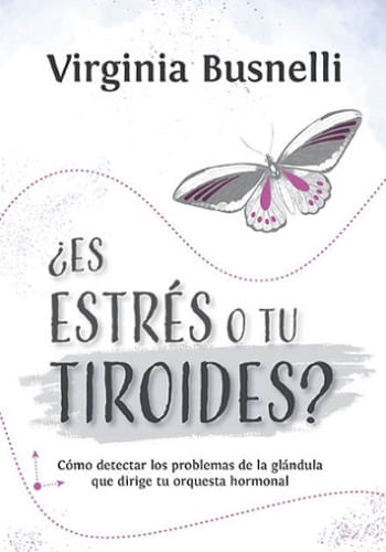 ¿ES ESTRÉS O TU TIROIDES?