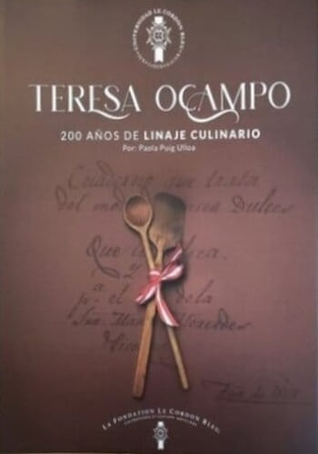 TERESA OCAMPO, 200 AÑOS DE LINAJE CULINARIO