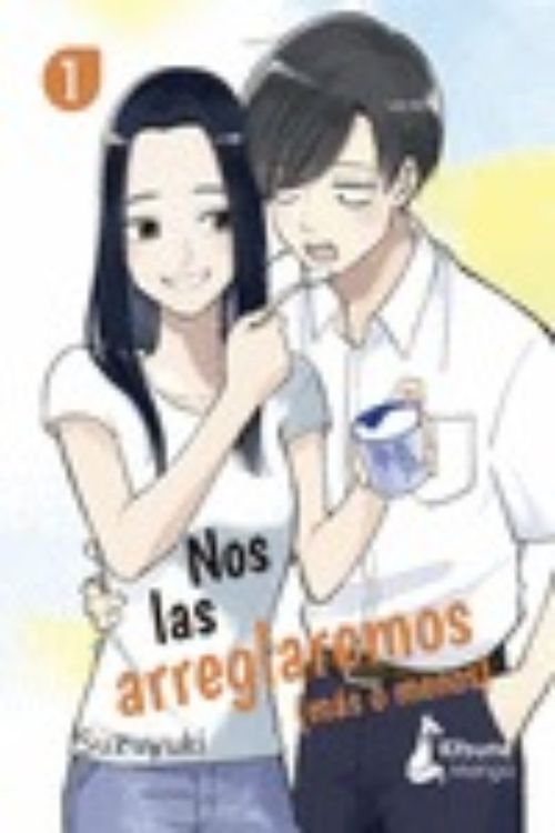NOS LAS ARREGLAREMOS (MÁS O MENOS) 1