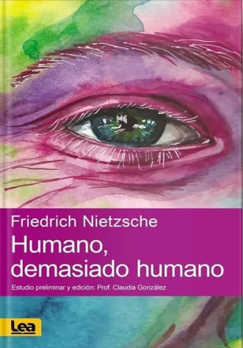 HUMANO, DEMASIADO HUMANO