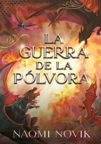 LA GUERRA DE A POLVORA (saga Temerario 3)