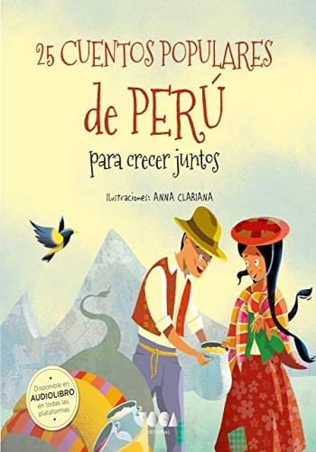 25 CUENTOS POPULARES DE PERU PARA CRECER JUNTOS