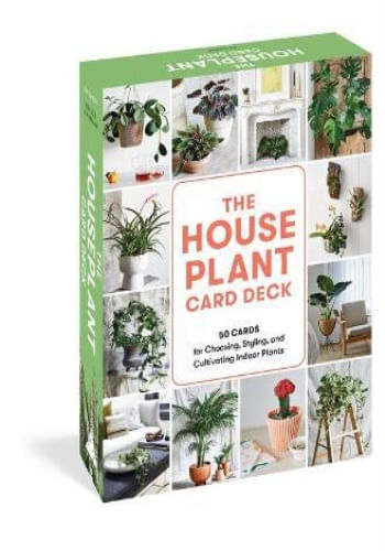 THE HOUSEPLANT CARD DECK: 50 CARDS FOR CHOOSING, STYLING, AND CULTIVATING INDOOR PLANTS