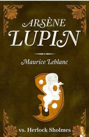 ARSÈNE LUPIN VS. HERLOCK SHOLMÈS