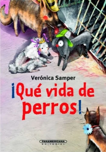 ¡QUE VIDA DE PERROS!