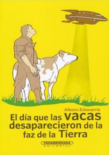 EL DÍA QUE LAS VACAS DESAPARECIERON DE LA FAZ DE LA TIERRA