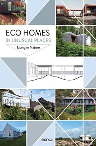ECO HOMES IN UNUSUAL PLACES