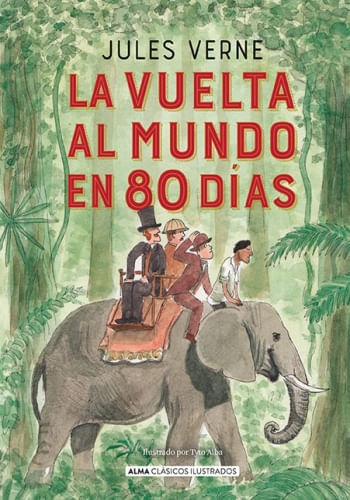 LA VUELTA AL MUNDO EN 80 DIAS (CLASICOS ILUSTRADOS)