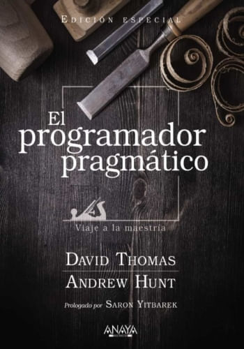 EL PROGRAMADOR PRAGMÁTICO. EDICIÓN ESPECIAL