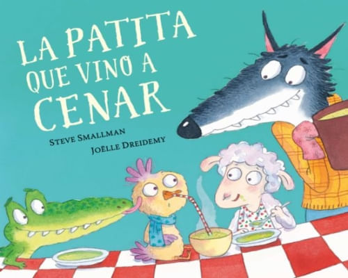PATITA QUE VINO A CENAR (SERIE OVEJITA)