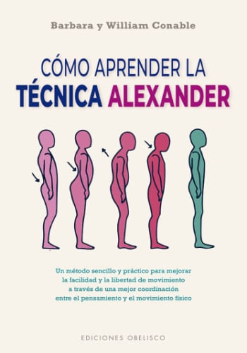 COMO APRENDER LA TECNICA ALEXANDER (N.E.)
