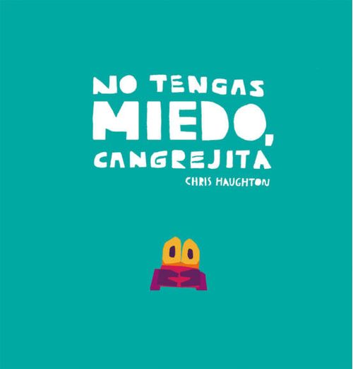 NO TENGAS MIEDO, CANGREJITA