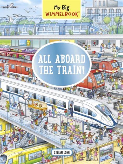 MY BIG WIMMELBOOK - ALL ABOARD THE TRAIN