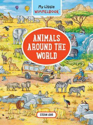 MY LITTLE WIMMELBOOK - ANIMALS AROUND THE WORLD