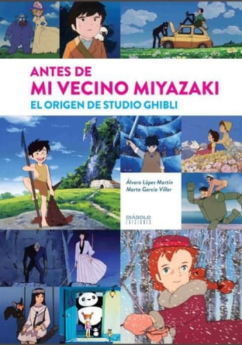 ANTES DE MI VECINO MIYAZAKI. EL ORIGEN DE STUDIO GHIBLI
