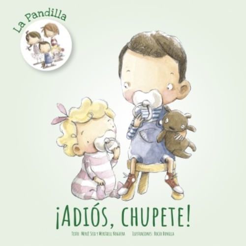 ADIÓS, CHUPETE!