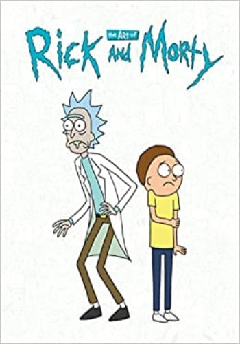 THE ART OF RICK AND MORTY