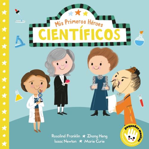 MIS PRIMEROS HEROES CIENTIFICOS