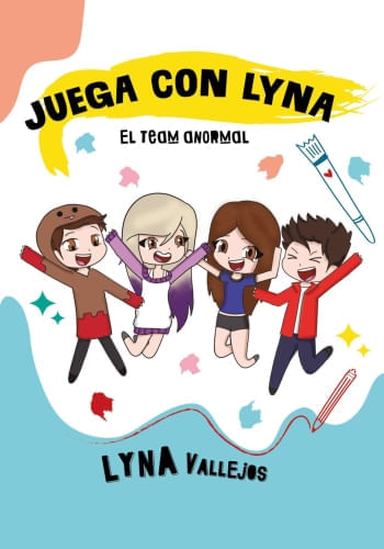 JUEGA CON LYNA. EL TEAM ANORMAL