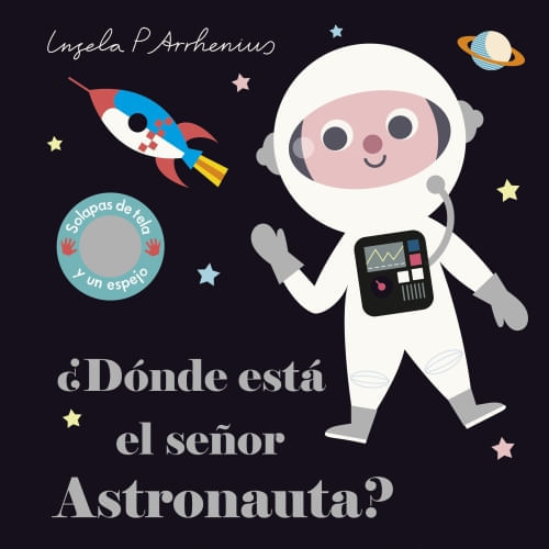 DÓNDE ESTÁ EL SEÑOR ASTRONAUTA?