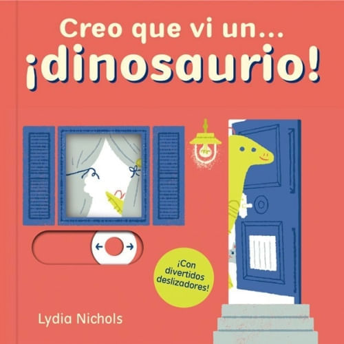 CREO QUE VI UN DINOSAURIO