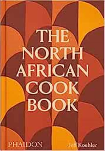 THE NORTH AFRICAN COOKBOOK
