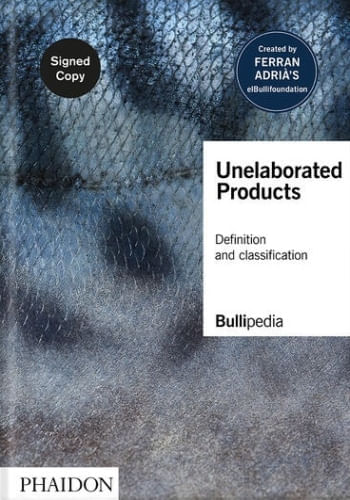UNELABORATED PRODUCTS: DEFINITION AND CLASSIFICATION - SIGNED EDITION