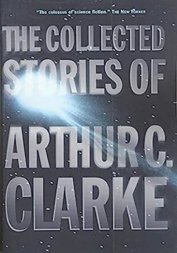COLLECTED STORIES OF ARTHUR C. CLARK