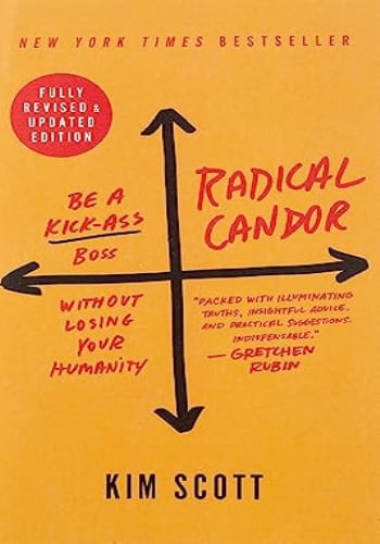RADICAL CANDOR (REVISED & UPDATED)