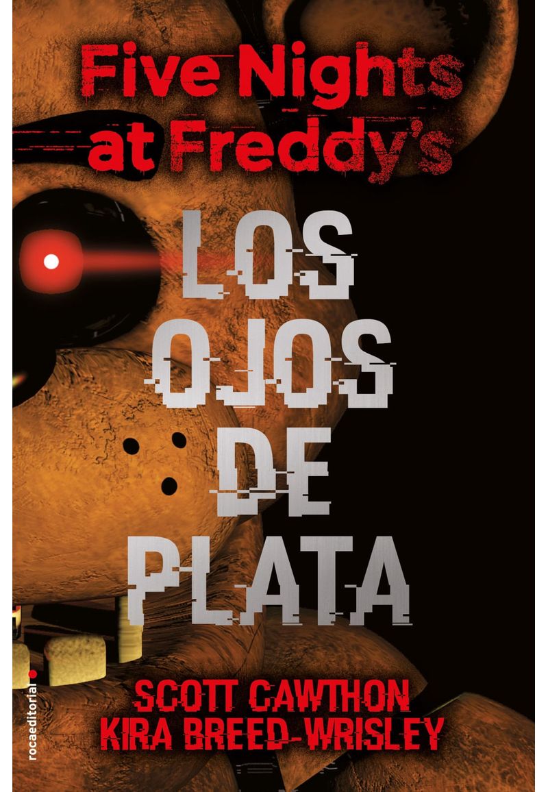 FIVE NIGHTS AT FREDDY'S. LOS OJOS DE PLATA
