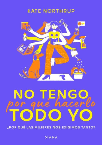 NO TENGO POR QUÉ HACERLO TODO YO