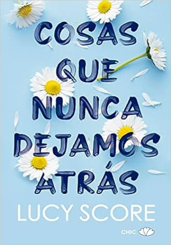 COSAS QUE NUNCA DEJEMOS ATRÁS