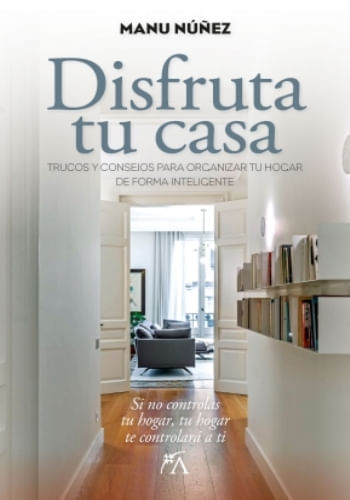 DISFRUTA TU CASA