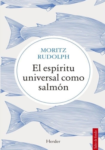 EL ESPÍRITU UNIVERSAL COMO SALMÓN