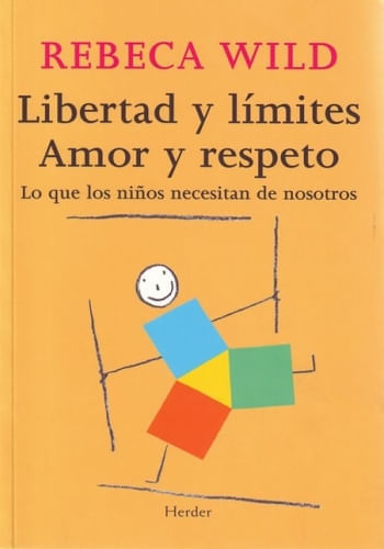 LIBERTAD Y LÍMITES. AMOR Y RESPETO