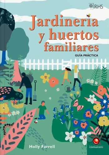 JARDINERIA Y HUERTOS FAMILIARES. GUIA PRACTICA