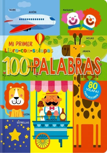 MI PRIMER LIBRO CON SOLAPAS: 100+PALABRAS