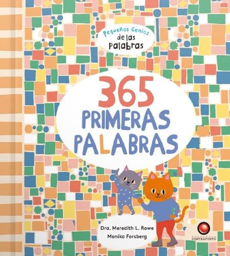 365 PRIMERAS PALABRAS. PEQUEÑOS GENIOS DE LAS PALABRAS