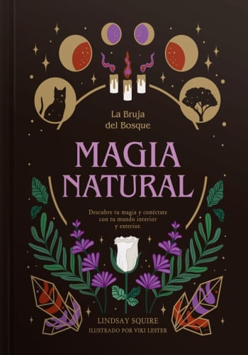 MAGIA NATURAL. LA BRUJA DEL BOSQUE