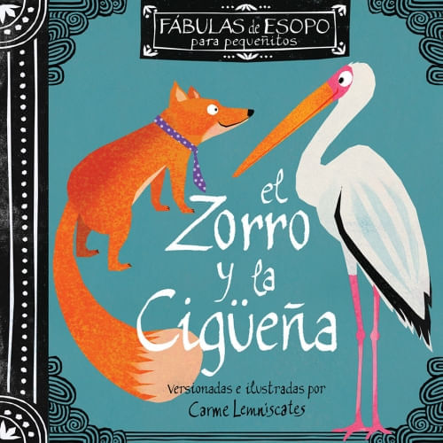 Portada de EL ZORRO Y LA CIGÜEÑA de CARME LEMNISCATES