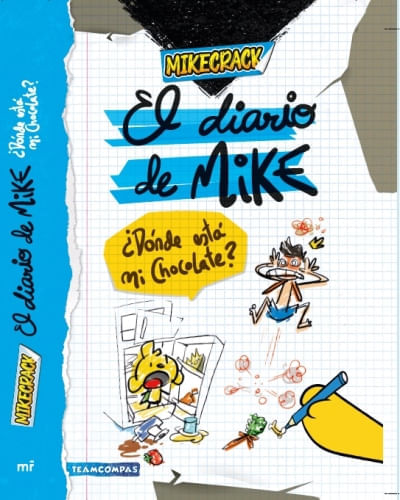 EL DIARIO DE MIKE. ¿DÓNDE ESTÁ MI CHOCOLATE?