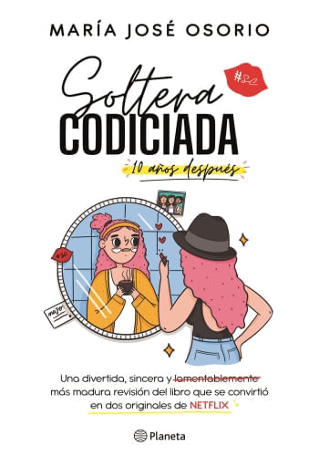 SOLTERA CODICIADA ¡10 AÑOS DESPUÉS!