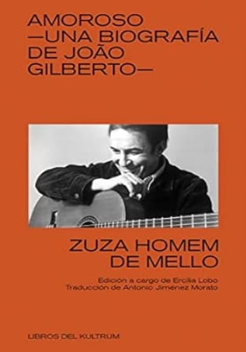 AMOROSO: UNA BIOGRAFÍA DE JOAO GILBERTO