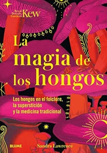 LA MAGIA DE LOS HONGOS