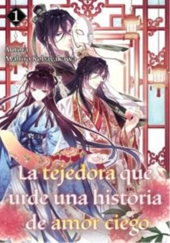 LA TEJEDORA QUE URDE UNA HISTORIA DE AMOR CIEGO 1