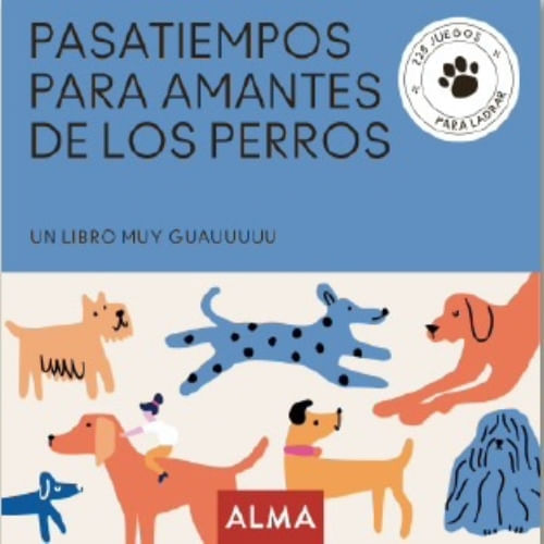 PASATIEMPOS - PASATIEMPOS PARA AMANTES DE LOS PERROS