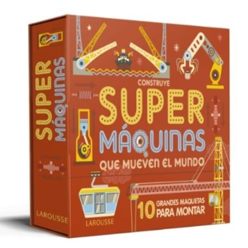 CONSTRUYE SUPERMÁQUINAS QUE MUEVEN EL MUNDO