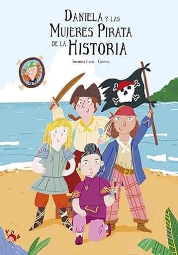 DANIELA Y LAS MUJERES PIRATA DE LA HISTORIA