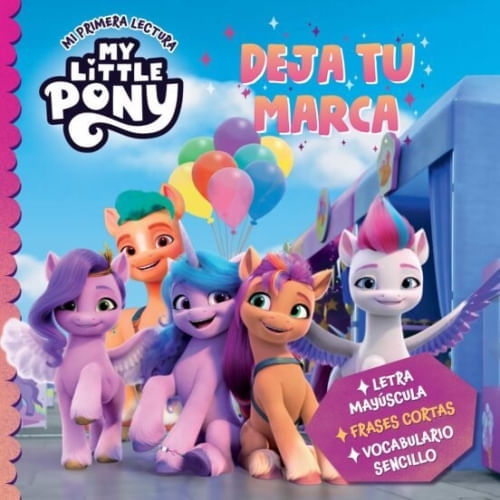 MY LITTLE PONY. DEJA TU MARCA