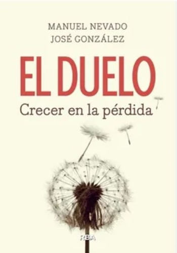 EL DUELO, CRECER EN LA PERDIDA